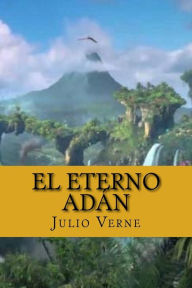 El Eterno Adan (Spanish Edition) Julio Verne Author