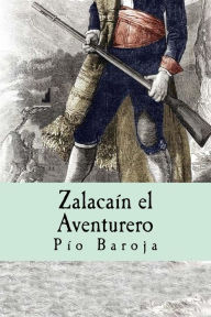 Zalacaín el Aventurero - Pío Baroja