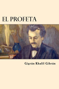 El Profeta (Spanish Edition) - Gigran Khalil Gibran