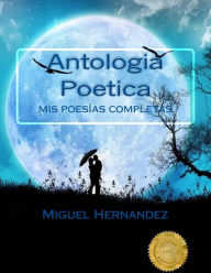 Antologia Poetica - Miguel Hernandez