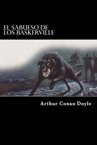 El Sabueso De Los Baskerville (Spanish Edition) Arthur Conan Doyle Author
