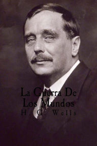 La Guerra De Los Mundos (Spanish Edition) H. G. Wells Author