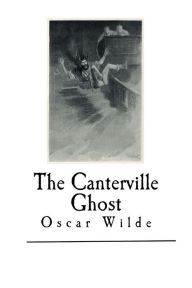 The Canterville Ghost: Oscar Wilde Oscar Wilde Author