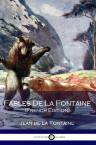 Fables De La Fontaine (French Edition) Jean De La Fontaine Author