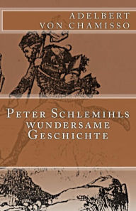 Peter Schlemihls wundersame Geschichte (Klassiker der Weltliteratur, Band 1)