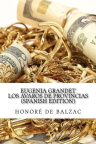 eugenia grandet los avaros de provincias (spanish edition) honore de balzac Author