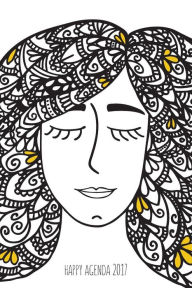 Happy Agenda 2017: Zentangle Girl: Agenda ilustrada para colorear y organizarte sin estrés - Louma Sader Bujana DDS