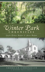 Winter Park Chronicles - Gayle Prince Rajtar