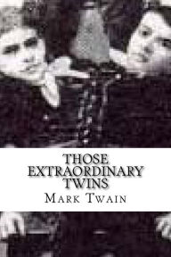 Those Extraordinary Twins Mark Twain Author