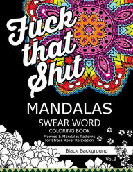 Adult Swear Word Coloring Book Fuck You /& Other Irreverent Notes To Annoying People 40 Sweary Rude Curse Word Coloring Pages To Calm You The F*ck Down