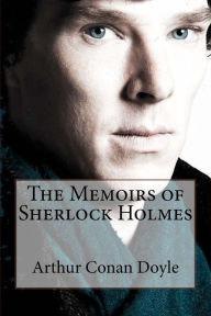 The Memoirs of Sherlock Holmes Arthur Conan Doyle - Arthur Conan Doyle