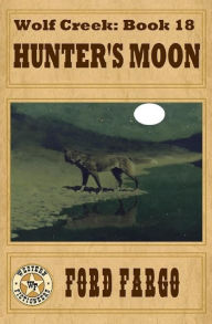 Wolf Creek: Hunter's Moon (Volume 18)