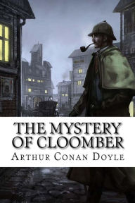 The Mystery of Cloomber Arthur Conan Doyle Arthur Conan Doyle Author