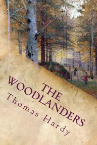 The Woodlanders Thomas Hardy Author