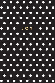 Black and White Polka Dot Notebook: Joy Creative Notebooks Author