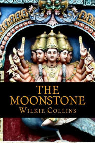 The Moonstone A Romance Wilkie Collins Author