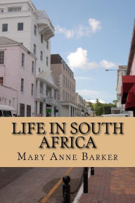 Life in South Africa - Mary Anne Barker