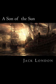 A Son of the Sun Jack London Author