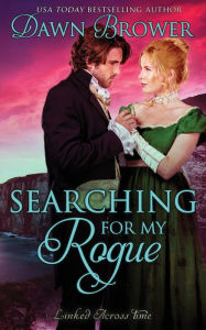 Searching for My Rogue Dawn Brower Author
