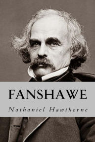 Fanshawe Nathaniel Hawthorne Author