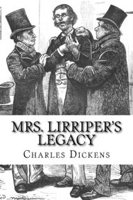 Mrs. Lirriper's Legacy - Charles Dickens