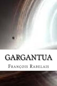 Gargantua Franïois Rabelais Author