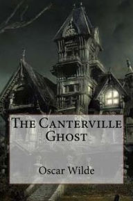 The Canterville Ghost Oscar Wilde Oscar Wilde Author