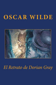 El Retrato de Dorian Gray Oscar Wilde Author