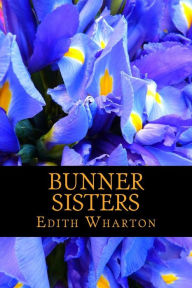Bunner Sisters Edith Wharton Author