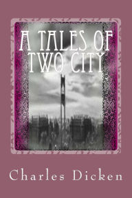 A Tales of Two City Charles Dicken Author