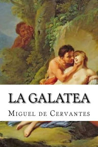 La Galatea Miguel de Cervantes Author