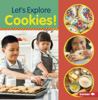 Let's Explore Cookies! Jill Colella Author