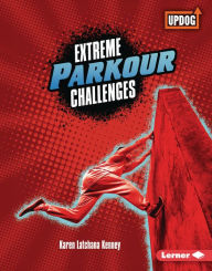 Extreme Parkour Challenges Karen Latchana Kenney Author