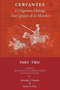Don Quijote Part II: El Ingenioso Hidalgo Don Quijote de la Mancha