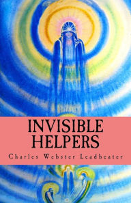 Invisible Helpers Charles Webster Leadbeater Author