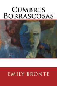 Cumbres Borrascosas (Spanish Edition) Emily BrontÃ« Author