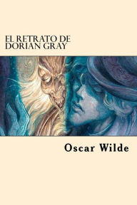 El Retrato De Dorian Gray Oscar Wilde Author