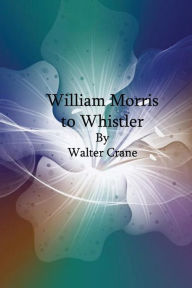 9781542554190 - Walter Crane: William Morris to Whistler - Book