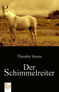 Der Schimmelreiter Theodor Storm Author