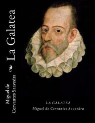 La Galatea (Spanish Edition) - Miguel de Cervantes Saavedra