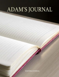 Adam's Journal: 100 lined pages ready for your thoughts - Writing Journal