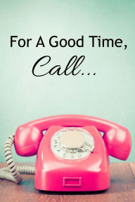 For A Good Time, Call... Jessica Gadziala Author
