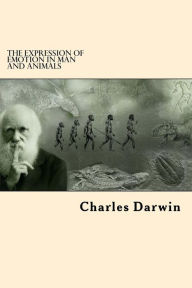 The Expression Of Emotion in Man and Animals Charles Darwin Author
