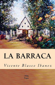 La Barraca Vicente Blasco IbÃ¡Ã±ez Author