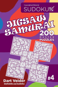 Sudoku Jigsaw Samurai - 200 Master Puzzles (Volume 4) Dart Veider Author