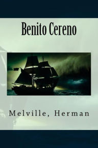Benito Cereno - Melville Herman