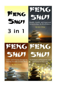 Feng Shui: 3 in 1 Lifestyle and Interior Design for Your Life and Happiness - Kim Chow