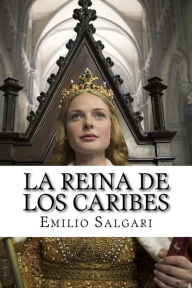 La reina de los caribes (Spanish Edition) Emilio Salgari Author