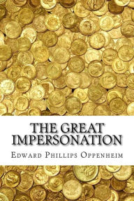 The Great Impersonation Edward Phillips Oppenheim Author
