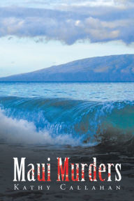 Maui Murders Kathy Callahan Author